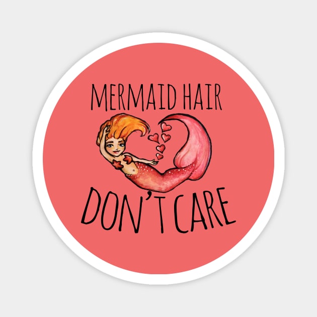 Mermaid Hair Don't Care Magnet by bubbsnugg